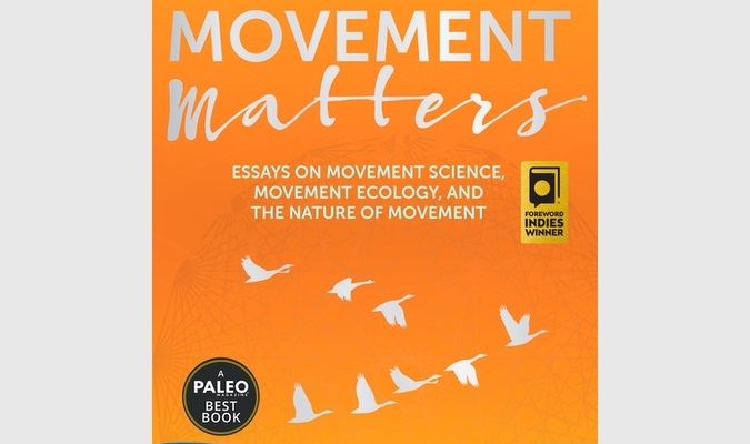 Movement Matters: Essays on Movement Science, Movement Ecology, and the Nature of Movement